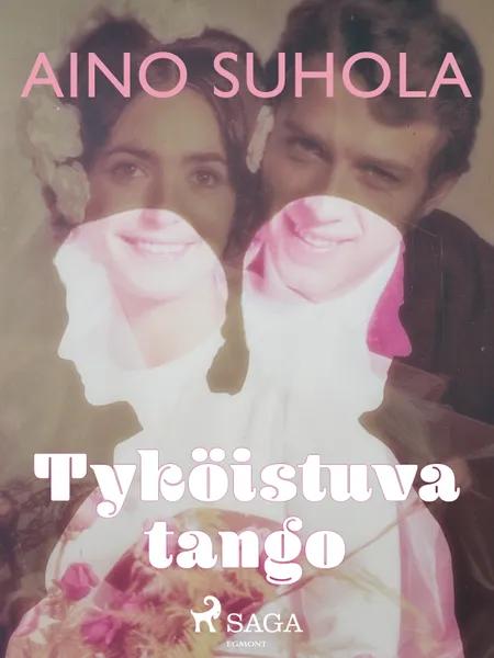 Tyköistuva tango af Aino Suhola