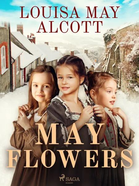May Flowers af Louisa May Alcott