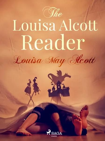 The Louisa Alcott Reader af Louisa May Alcott