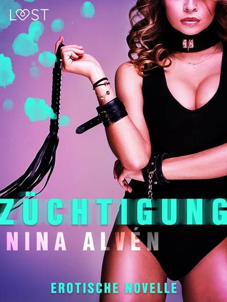 Züchtigung - Erotische Novelle af Nina Alvén