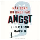 Når børn og unge får angst