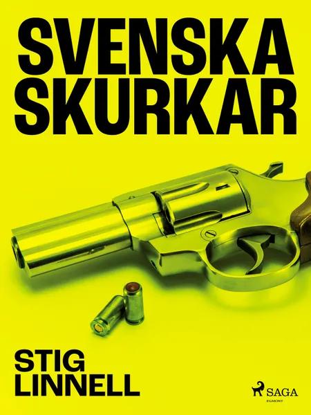 Svenska skurkar af Stig Linnell