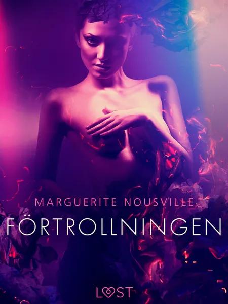 Förtrollningen - erotisk novell af Marguerite Nousville