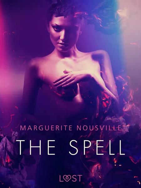 The Spell - Erotic Short Story af Marguerite Nousville