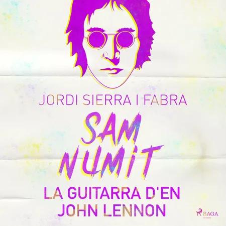 Sam Numit: La guitarra d'en John Lennon af Jordi Sierra i Fabra