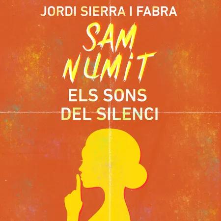 Sam Numit: Els sons del silenci af Jordi Sierra i Fabra