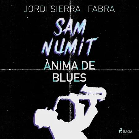Sam Numit: Ànima de Blues af Jordi Sierra i Fabra