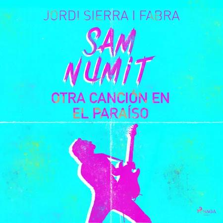 Sam Numit: Otra canción en el paraíso af Jordi Sierra i Fabra