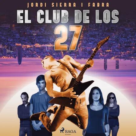El club de los 27 af Jordi Sierra i Fabra