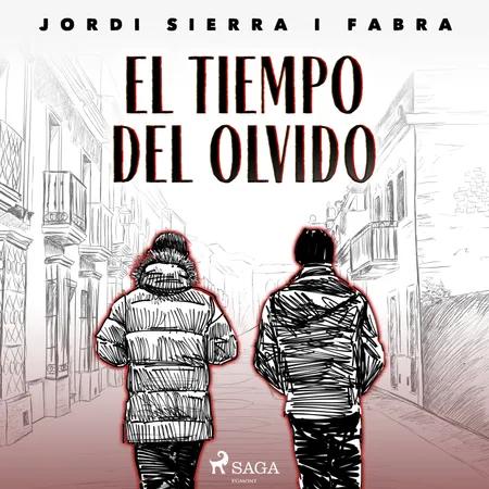 El tiempo del olvido af Jordi Sierra i Fabra