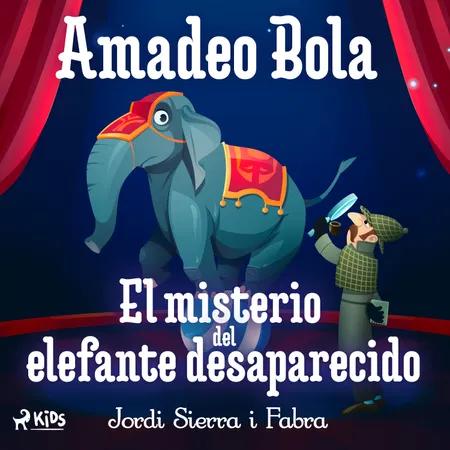 El misterio del elefante desaparecido af Jordi Sierra i Fabra