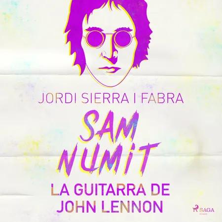 Sam Numit: La guitarra de John Lennon af Jordi Sierra i Fabra