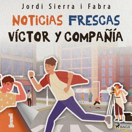 Noticias frescas af Jordi Sierra i Fabra