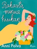Rakasta minua hiukan