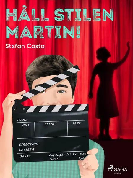 Håll stilen Martin! af Stefan Casta