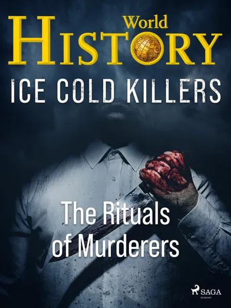 The Rituals of Murderers af World History