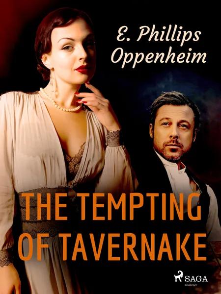 The Tempting Of Tavernake af Edward Phillips Oppenheimer