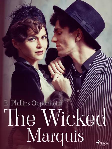The Wicked Marquis af Edward Phillips Oppenheimer