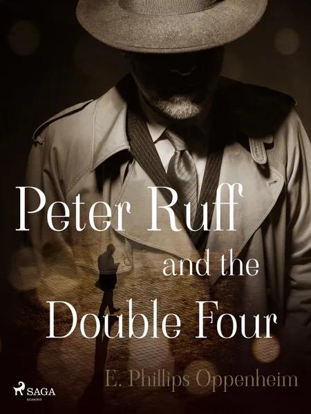 Peter Ruff and the Double Four af Edward Phillips Oppenheimer