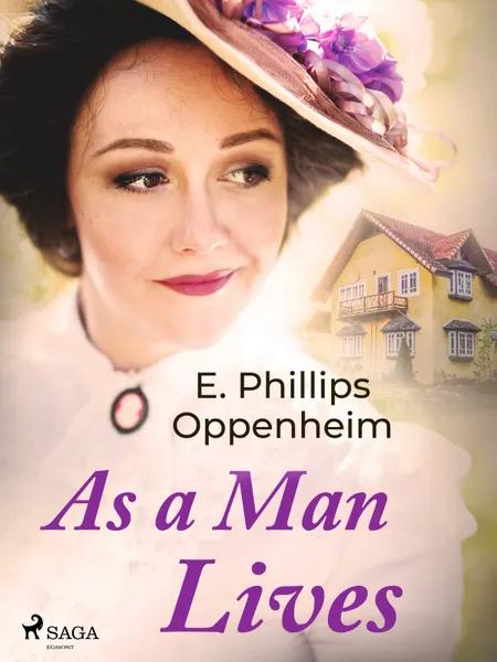 As a Man Lives af Edward Phillips Oppenheimer