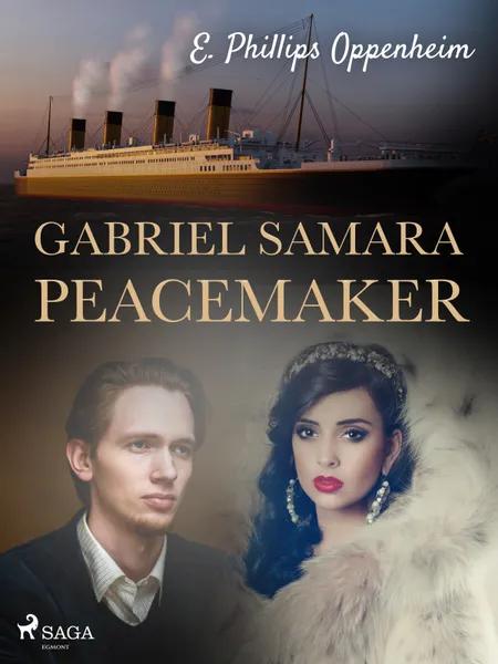 Gabriel Samara — Peacemaker af Edward Phillips Oppenheimer
