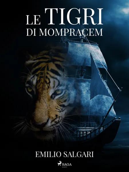 Le tigri di Mompracem af Emilio Salgari