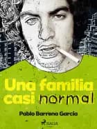 Una familia casi normal