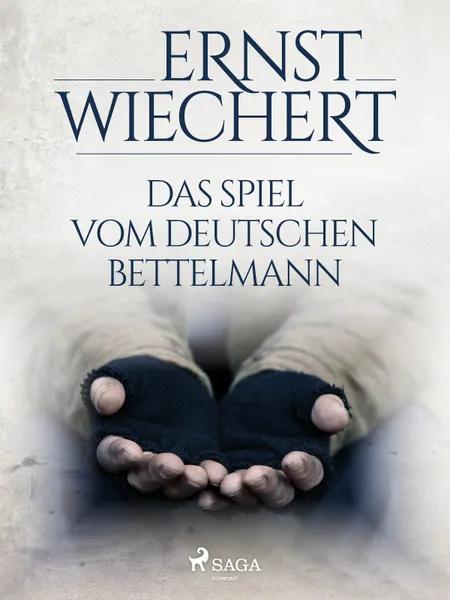 Das Spiel vom deutschen Bettelmann af Ernst Wiechert