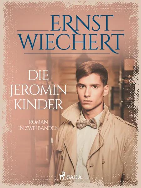 Die Jeromin-Kinder - Roman in zwei Bänden af Ernst Wiechert