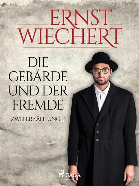 Die Gebärde und der Fremde - Zwei Erzählungen af Ernst Wiechert
