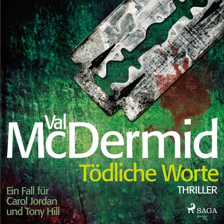 Tödliche Worte - Ein Fall für Carol Jordan und Tony Hill 4 af Val McDermid