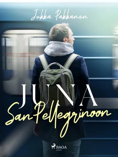 Juna San Pellegrinoon af Jukka Pakkanen