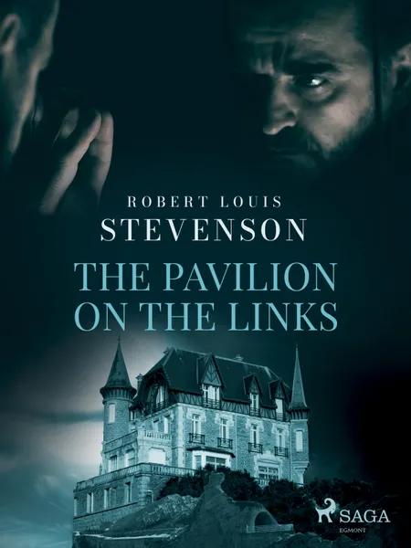 The Pavilion on the Links af Robert Louis Stevenson