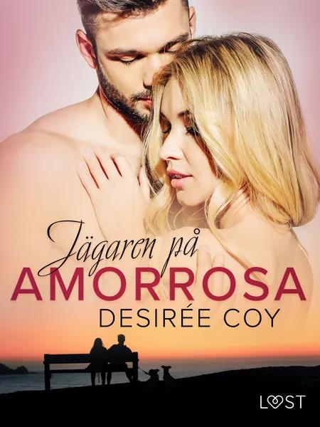 Jägaren på AmorRosa - erotisk romance af Desirée Coy
