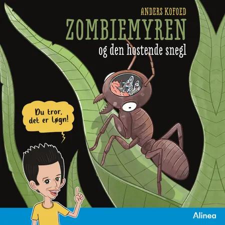 Zombiemyren og den hostende snegl af Anders Kofoed