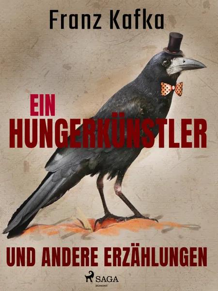 Ein Hungerkünstler und andere Erzählungen af Franz Kafka