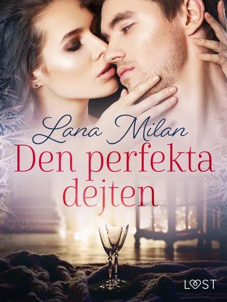 Den perfekta dejten - erotisk romance af Lana Milan