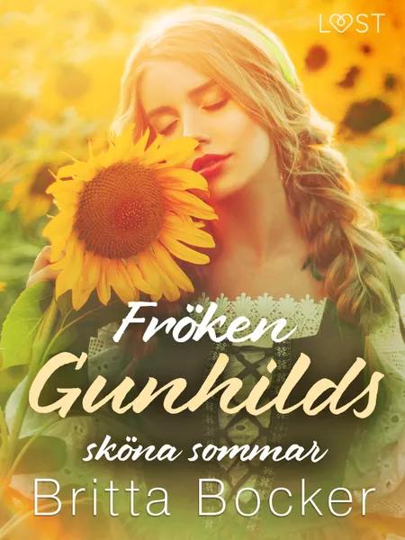 Fröken Gunhilds sköna sommar - historisk erotik af Britta Bocker