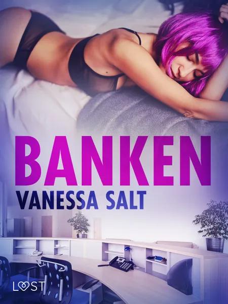 Banken - erotisk novell af Vanessa Salt