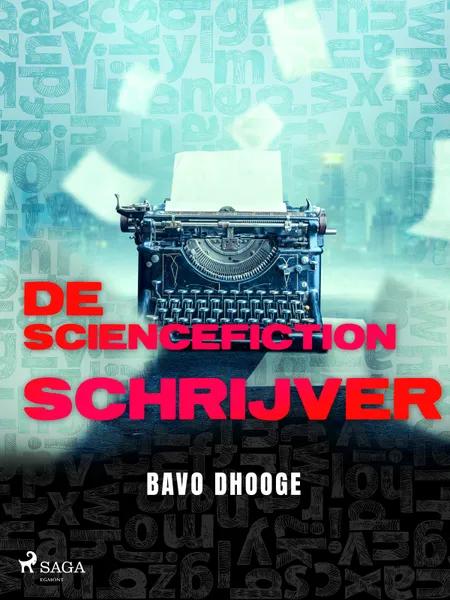 De Sciencefictionschrijver af Bavo Dhooge