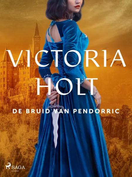 De bruid van Pendorric af Victoria Holt