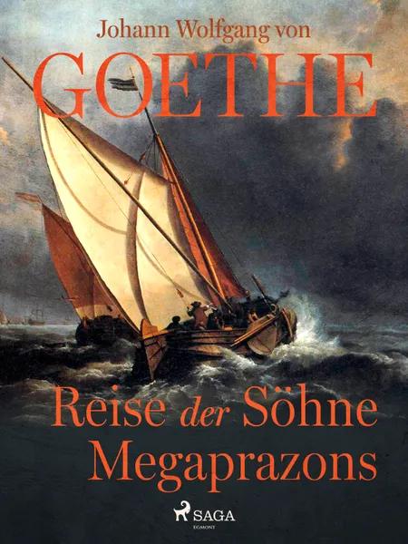 Reise der Söhne Megaprazons af Johann Wolfgang von Goethe F