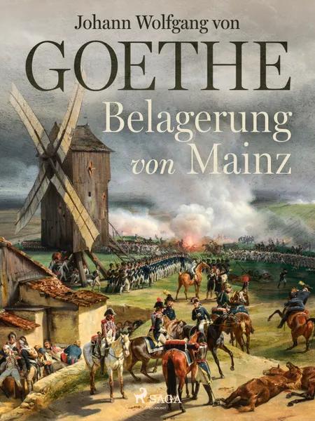 Belagerung von Mainz af Johann Wolfgang von Goethe F
