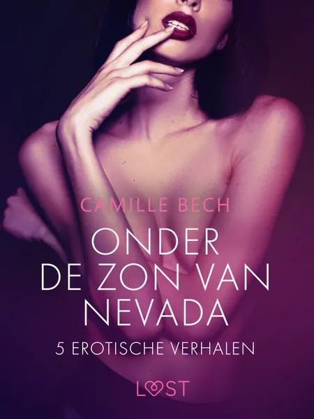 Onder de zon van Nevada - 5 erotische verhalen af Camille Bech