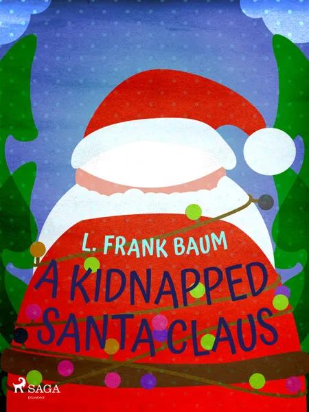 A Kidnapped Santa Claus af L. Frank Baum