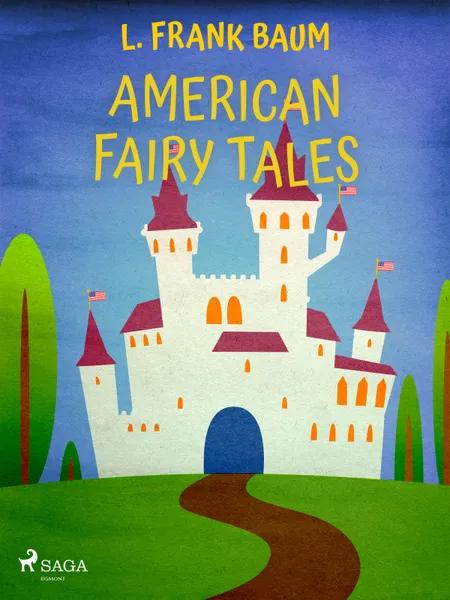 American Fairy Tales af L. Frank Baum