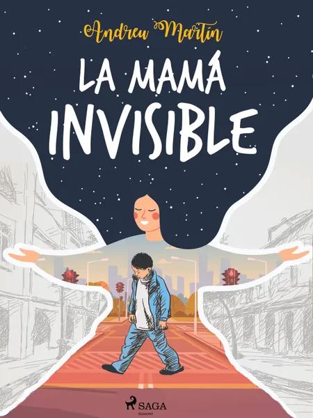 La mamá invisible af Andreu Martín
