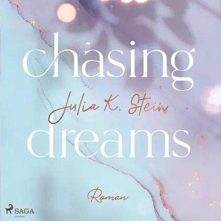 Chasing Dreams af Julia K. Stein
