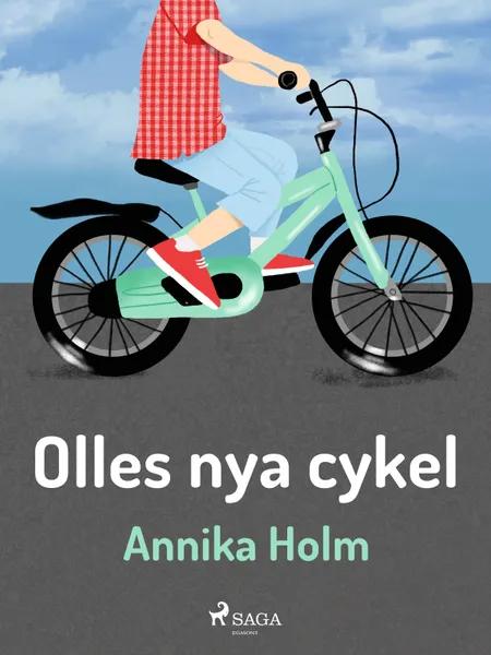Olles nya cykel af Annika Holm