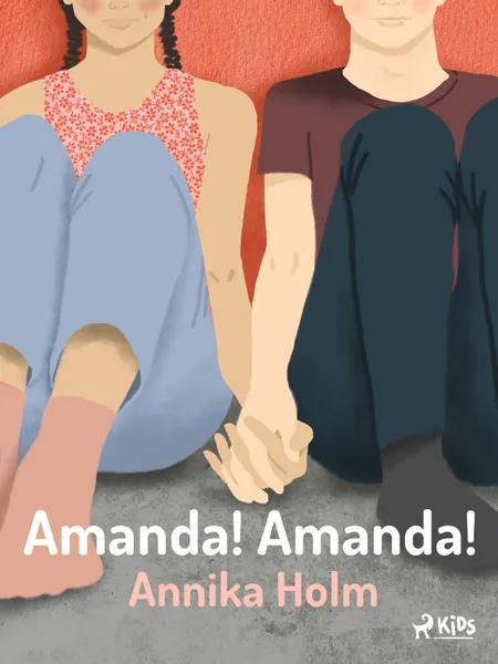 Amanda! Amanda! af Annika Holm